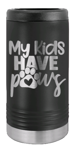 My Kids Have Paws Laser Engraved Slim Can Insulated Koosie