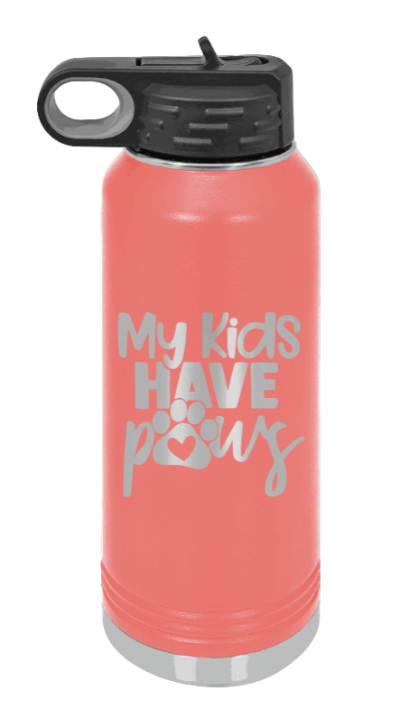 My Kids Have Paws - 32oz Water Bottle Laser Engraved- Coral