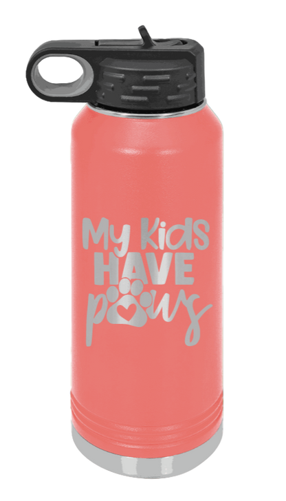 My Kids Have Paws - 32oz Water Bottle Laser Engraved- Coral