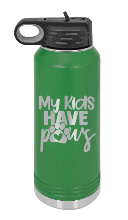 My Kids Have Paws - 32oz Water Bottle Laser Engraved- Green