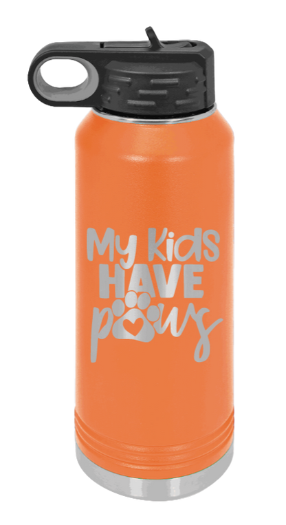 My Kids Have Paws - 32oz Water Bottle Laser Engraved- Orange