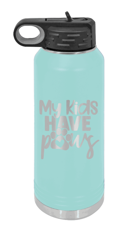 My Kids Have Paws - 32oz Water Bottle Laser Engraved- Teal