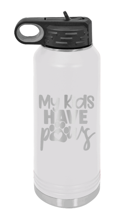 My Kids Have Paws - 32oz Water Bottle Laser Engraved- White