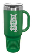 Load image into Gallery viewer, One Cat Short of Crazy 40oz Handle Mug Laser Engraved
