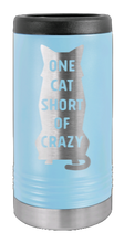 Load image into Gallery viewer, One Cat Short Of Crazy Laser Engraved Slim Can Insulated Koosie
