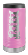 Load image into Gallery viewer, One Cat Short Of Crazy Laser Engraved Slim Can Insulated Koosie
