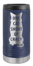 Load image into Gallery viewer, One Cat Short Of Crazy Laser Engraved Slim Can Insulated Koosie
