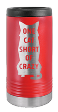 Load image into Gallery viewer, One Cat Short Of Crazy Laser Engraved Slim Can Insulated Koosie
