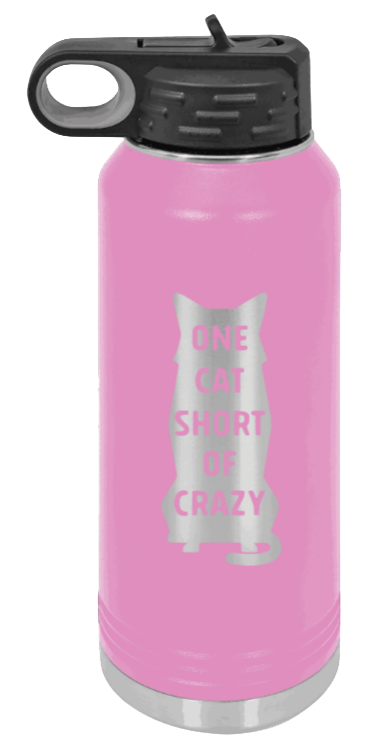 One Cat Short Of Crazy - 32oz Water Bottle Laser Engraved- Light Purple