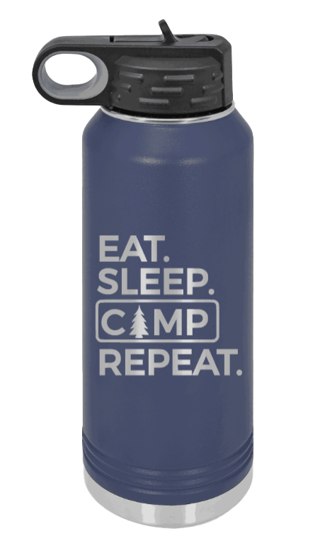 Eat Sleep Camp Repeat - 32oz Water Bottle Laser Engraved- Navy