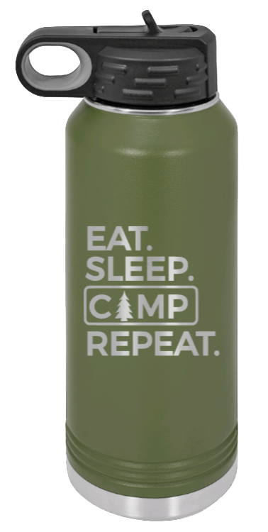 Eat Sleep Camp Repeat - 32oz Water Bottle Laser Engraved- Olive