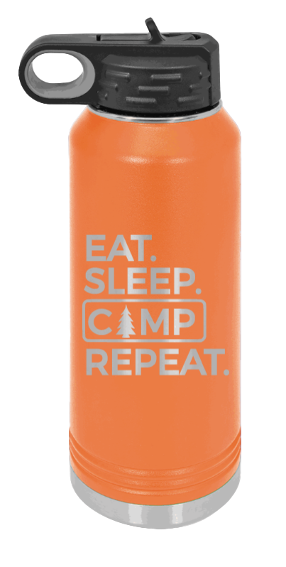 Eat Sleep Camp Repeat - 32oz Water Bottle Laser Engraved- Orange