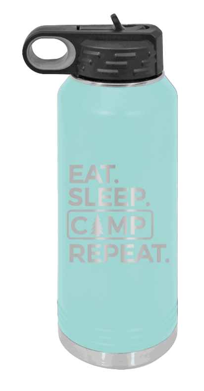Eat Sleep Camp Repeat - 32oz Water Bottle Laser Engraved- Teal