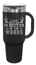 Load image into Gallery viewer, Life Is Better In The Woods 40oz Handle Mug Laser Engraved
