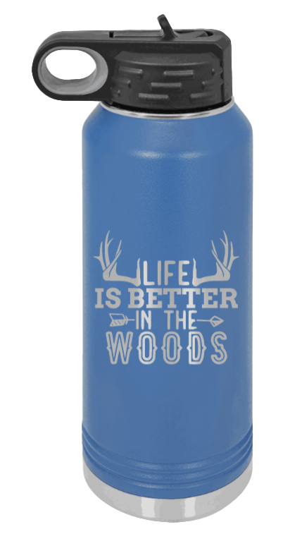 Life Is Better In The Woods - 32oz Water Bottle Laser Engraved- Royal Blue