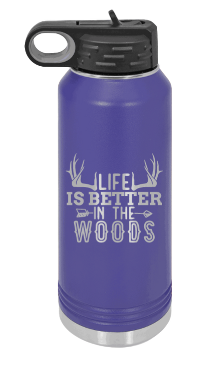Life Is Better In The Woods - 32oz Water Bottle Laser Engraved- Purple