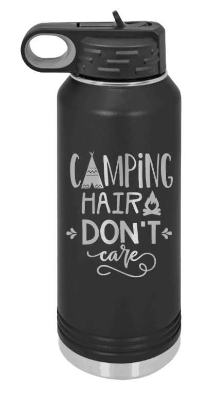 Camping Hair Don't Care - 32oz Water Bottle Laser Engraved- Black