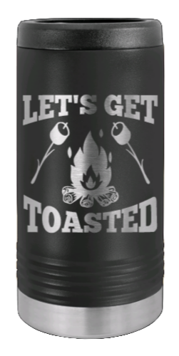 Let's Get Toasted Laser Engraved Slim Can Insulated Koosie