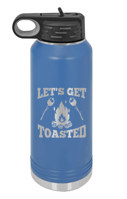 Let's Get Toasted - 32oz Water Bottle Laser Engraved- Royal Blue