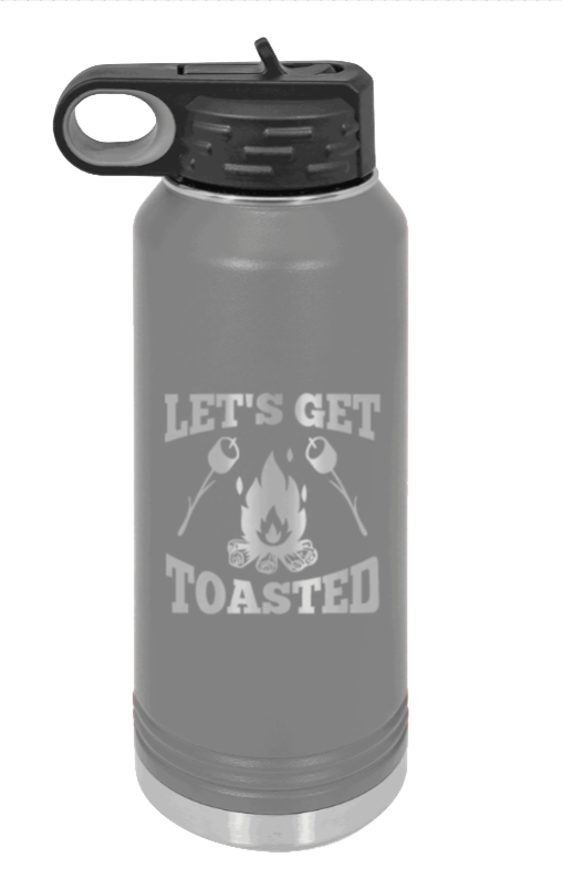 Let's Get Toasted - 32oz Water Bottle Laser Engraved- Dark Grey