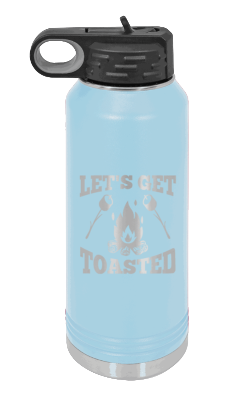 Let's Get Toasted - 32oz Water Bottle Laser Engraved- Light Blue