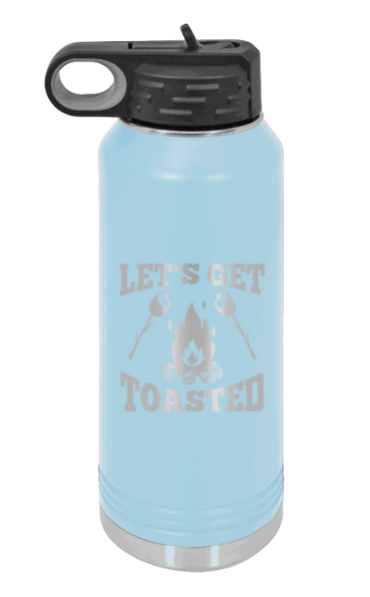 Let's Get Toasted - 32oz Water Bottle Laser Engraved- Light Blue