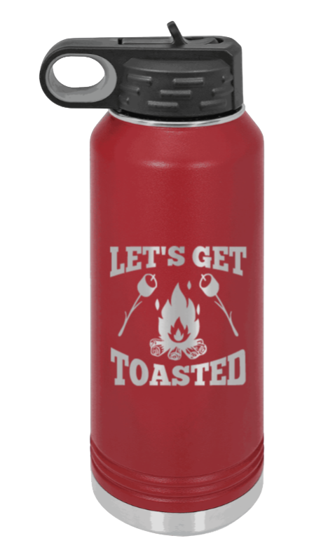 Let's Get Toasted - 32oz Water Bottle Laser Engraved- Maroon