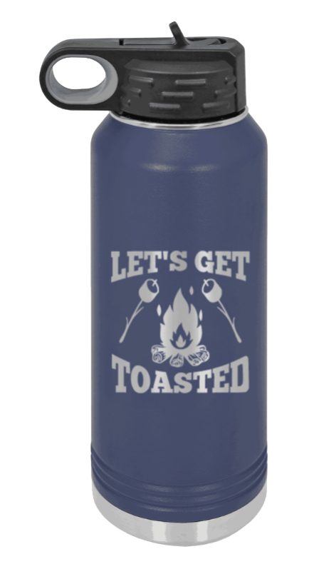 Let's Get Toasted - 32oz Water Bottle Laser Engraved- Navy