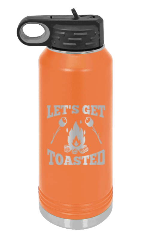Let's Get Toasted - 32oz Water Bottle Laser Engraved- Orange