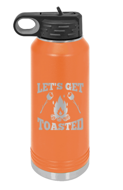 Let's Get Toasted - 32oz Water Bottle Laser Engraved- Orange