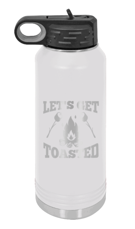 Let's Get Toasted - 32oz Water Bottle Laser Engraved- White