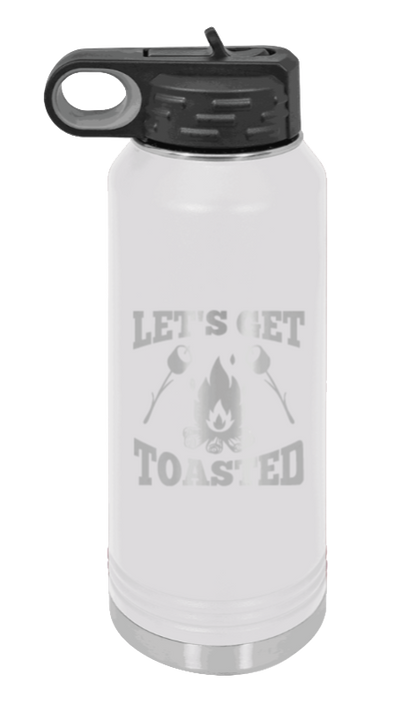 Let's Get Toasted - 32oz Water Bottle Laser Engraved- White