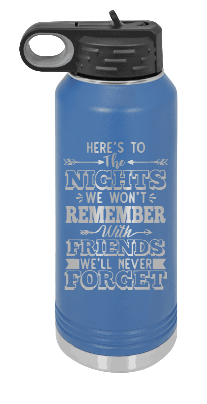 Nights We Won't Remember - 32oz Water Bottle Laser Engraved- Royal Blue