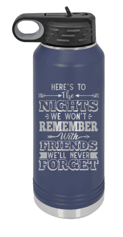 Nights We Won't Remember - 32oz Water Bottle Laser Engraved- Navy