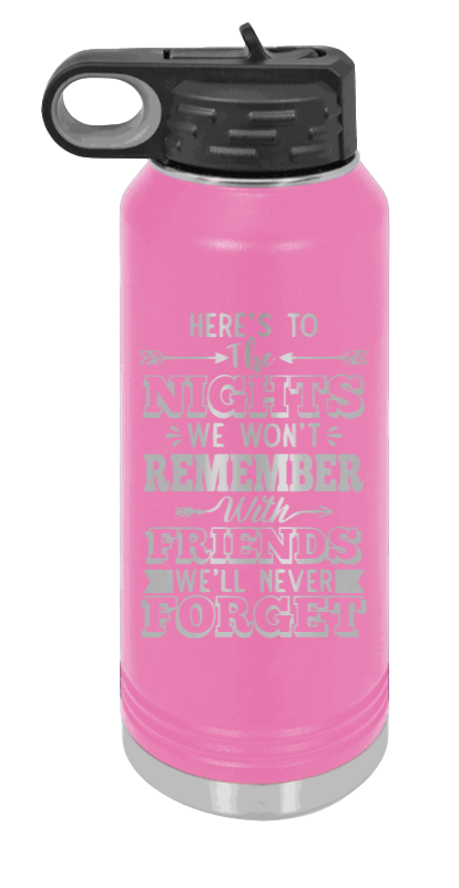 Nights We Won't Remember - 32oz Water Bottle Laser Engraved- Pink