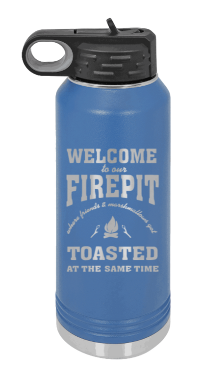 Welcome To Our Firepit - 32oz Water Bottle Laser Engraved- Royal Blue