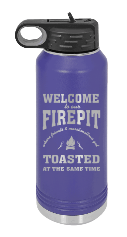 Welcome To Our Firepit - 32oz Water Bottle Laser Engraved- Purple
