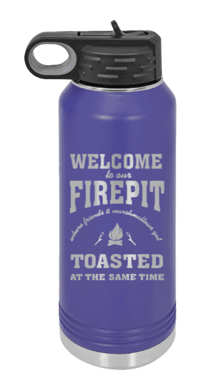 Welcome To Our Firepit - 32oz Water Bottle Laser Engraved- Purple