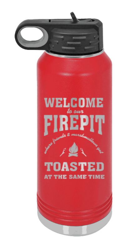 Welcome To Our Firepit - 32oz Water Bottle Laser Engraved- Red