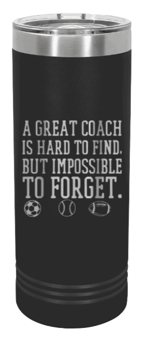 Great Coach Laser Engraved Skinny Tumbler (Etched)