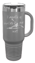 Load image into Gallery viewer, Kayaking Makes Me Wet 40oz Handle Mug Laser Engraved
