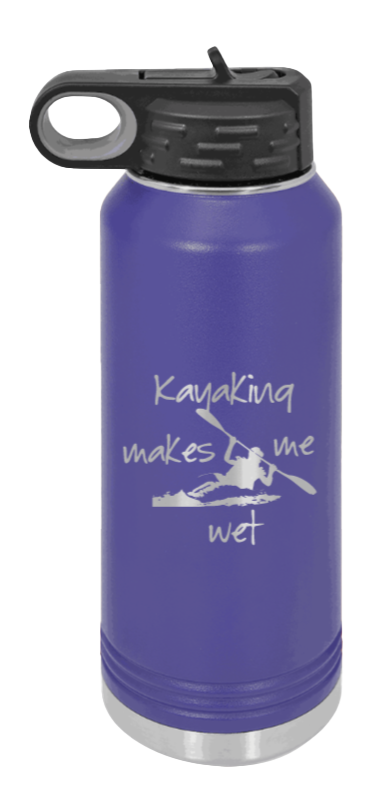 Kayaking Makes Me Wet - 32oz Water Bottle Laser Engraved- Purple