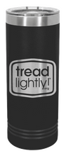 Load image into Gallery viewer, Tread Lightly! 22oz Skinny Tumbler
