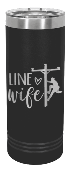 Line Wife Laser Engraved Skinny Tumbler (Etched)