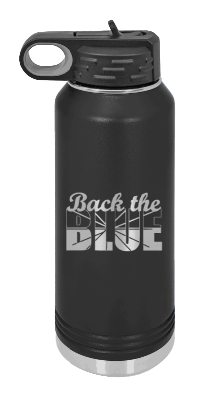 Back The Blue - 32oz Water Bottle Laser Engraved- Black