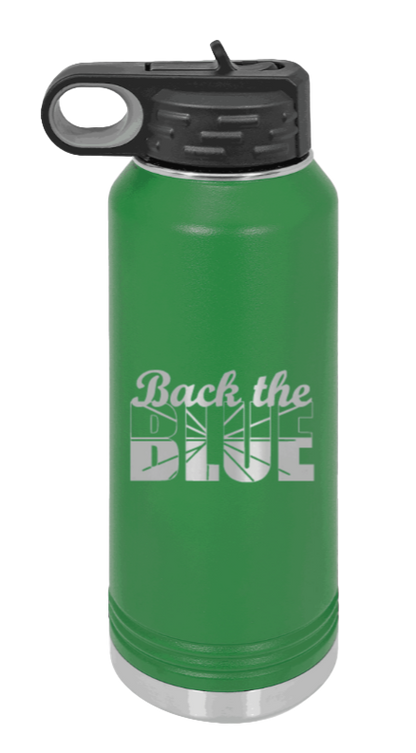 Back The Blue - 32oz Water Bottle Laser Engraved- Green