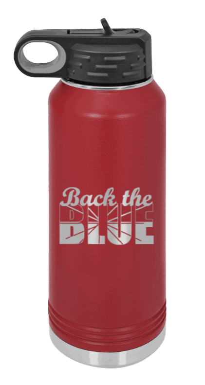 Back The Blue - 32oz Water Bottle Laser Engraved- Maroon