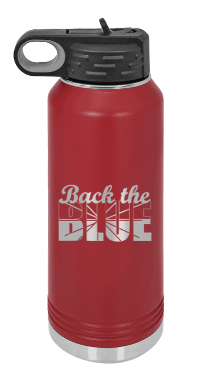 Back The Blue - 32oz Water Bottle Laser Engraved- Maroon
