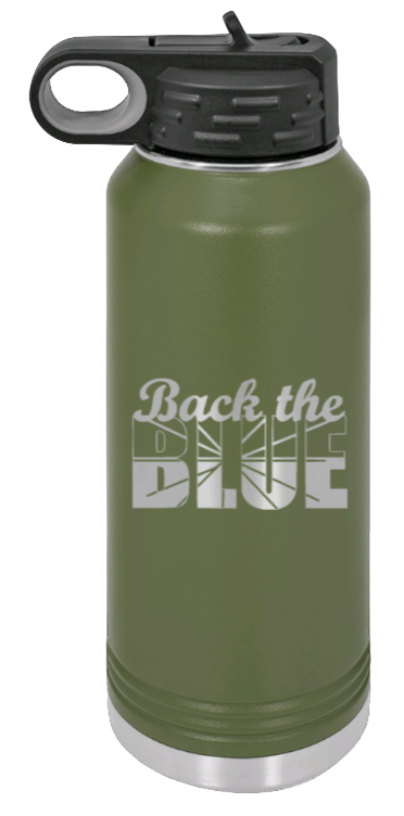 Back The Blue - 32oz Water Bottle Laser Engraved- Olive