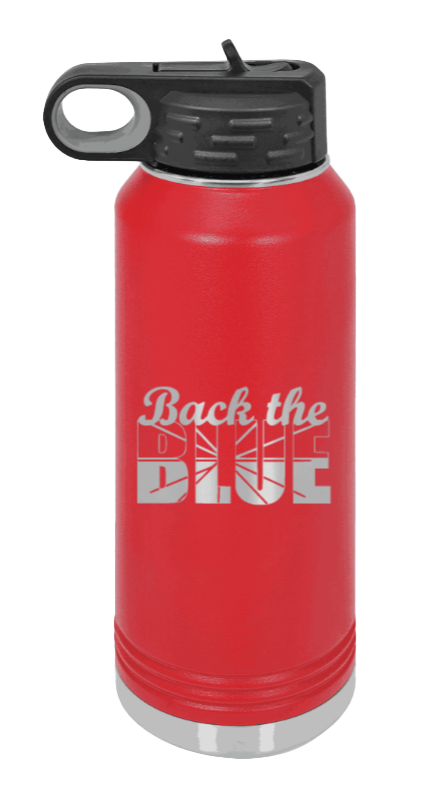 Back The Blue - 32oz Water Bottle Laser Engraved- Red